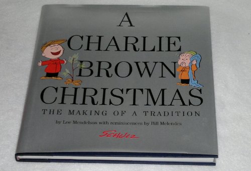 A Charlie Brown Christmas: The Making of a Tradition