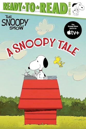 A Snoopy Tale (The Snoopy Show; Ready to Read, Level 2)