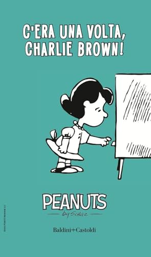C'era una volta, Charlie Brown! (Vol. 3) (I Peanuts) von Baldini + Castoldi