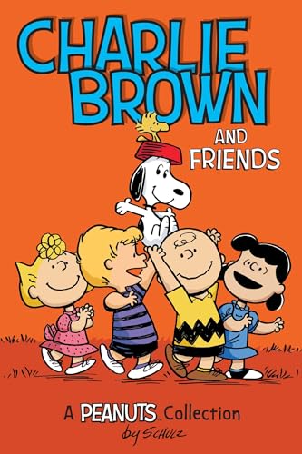 Charlie Brown and Friends: A Peanuts Collection (Peanuts Kids, 2, Band 2)