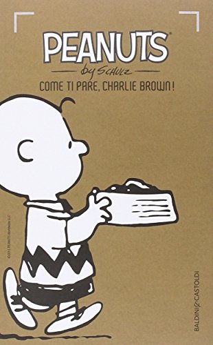 Come ti pare, Charlie Brown! (I Peanuts) von I PEANUTS