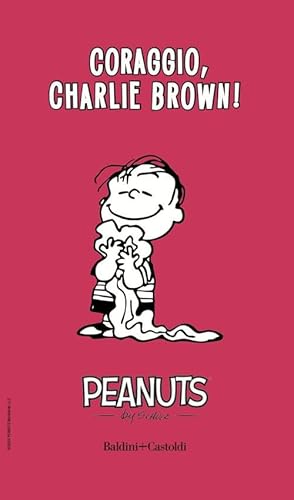 Coraggio, Charlie Brown! (Vol. 1) (I Peanuts) von Baldini + Castoldi