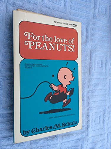 For the Love of Peanuts For the Love of Peanuts