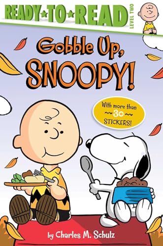 Gobble Up, Snoopy!: Ready-to-Read Level 2 (Peanuts)