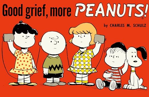 Good Grief, More Peanuts Good Grief, More Peanuts