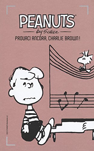Provaci ancora, Charlie Brown! (I Peanuts) von Baldini + Castoldi