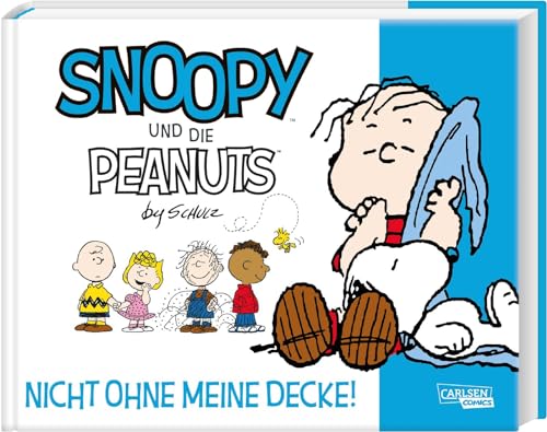 Snoopy und die Peanuts 2: Nicht ohne meine Decke!: Tolle Peanuts-Comics nicht nur für Kinder (2) von Carlsen Comics