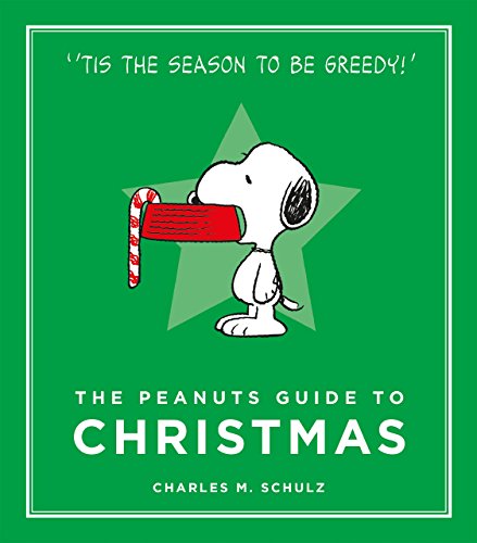 The Peanuts Guide to Christmas: Schulz Charles M. (Peanuts Guide to Life)