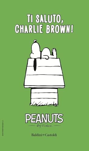 Ti saluto, Charlie Brown! (Vol. 4) (I Peanuts) von Baldini + Castoldi