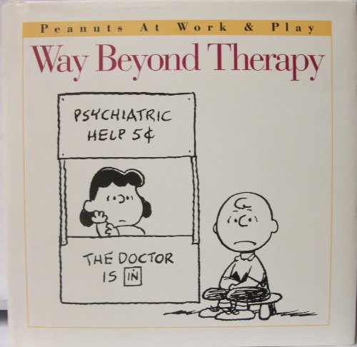 Way Beyond Therapy (Peanuts at Work and Play) von HarperCollins