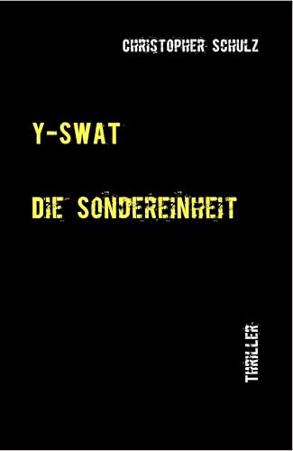 Y-SWAT I+II: Die Sondereinheit