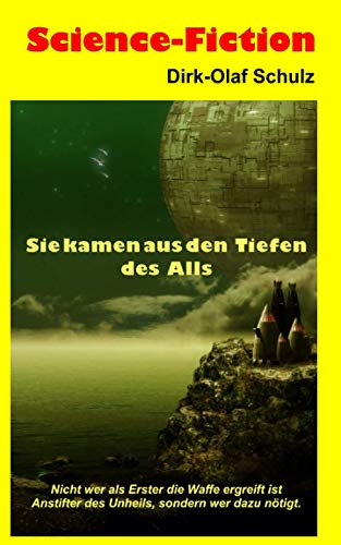 Sie kamen aus den Tiefen des Alls Sie kamen aus den Tiefen des Alls