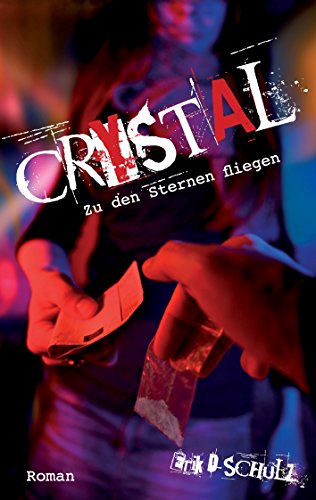 Crystal – Zu den Sternen fliegen von Books on Demand