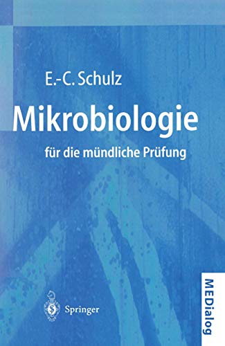 Mikrobiologie für die mündliche Prüfung: Fragen und Antworten (MEDialog) (German Edition)