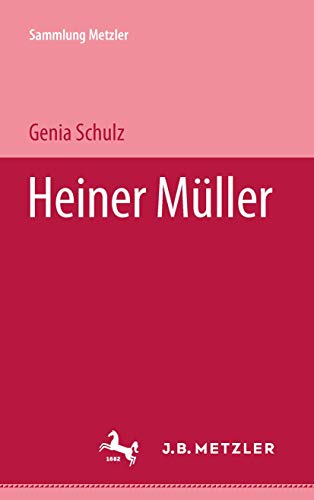 Heiner Müller (Sammlung Metzler) von J.B. Metzler