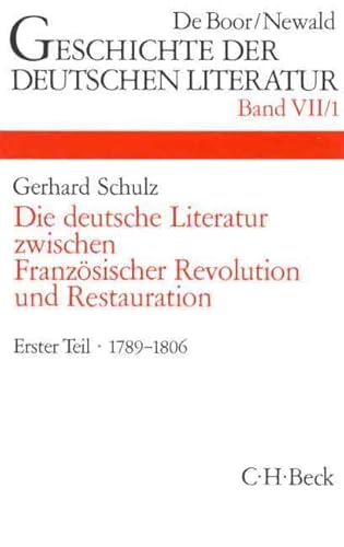 Geschichte der deutschen Literatur Bd. 7/1: Das Zeitalter der Französischen Revolution (1789-1806) von C.H.Beck