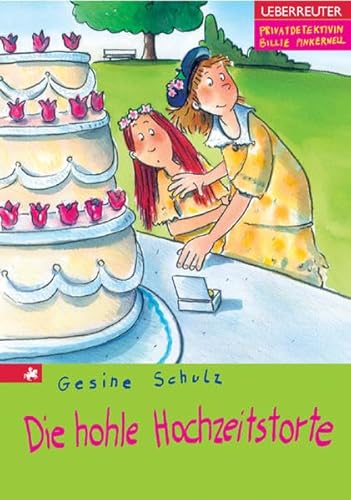 Die hohle Hochzeitstorte (Privatdetektivin Billie Pinkernell)