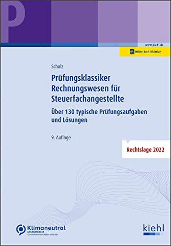 Prüfungsklassiker Rechnungswesen für Steuerfachangestellte: Über 130 typische Prüfungsaufgaben und Lösungen