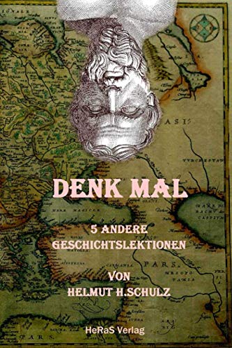 Denk mal!: Fünf andere Geschichtslektionen
