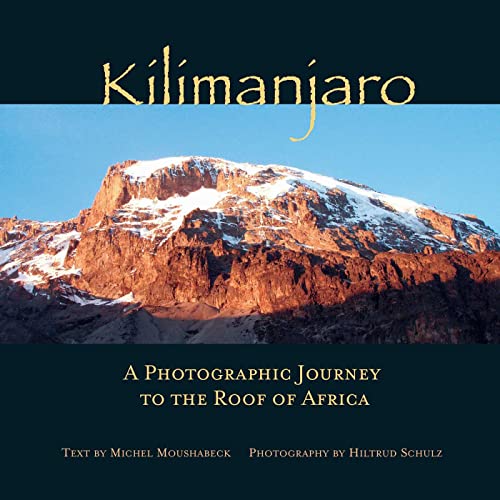 Kilimanjaro: A Photographic Journey to the Roof of Africa von Interlink Books