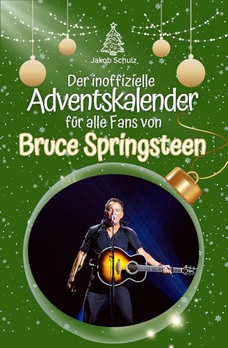 Der inoffizielle Adventskalender für alle Fans von Bruce Springsteen - 2024