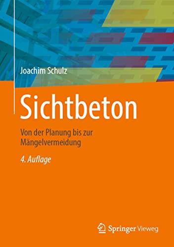 Sichtbeton: Von der Planung bis zur Mängelvermeidung von Springer Vieweg