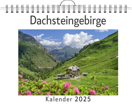 Dachsteingebirge - (Wandkalender 2025, Kalender DIN A4 quer, Monatskalender im Querformat mit Kalendarium, das perfekte Geschenk) von FlipFlop