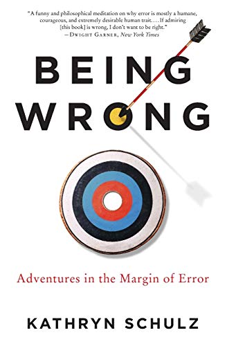 Being Wrong: Adventures in the Margin of Error von Ecco