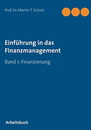 Einführung in das Finanzmanagement: Finanzierung von Books on Demand