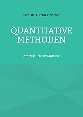 Quantitative Methoden: Arbeitsbuch zur Statistik