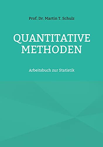 Quantitative Methoden: Arbeitsbuch zur Statistik