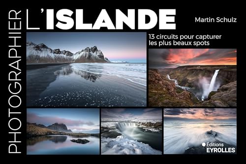 Photographier l'Islande: 13 circuits pour capturer les plus beaux spots von EYROLLES
