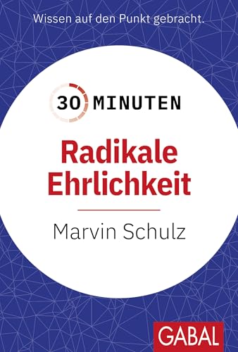 30 Minuten Radikale Ehrlichkeit von GABAL