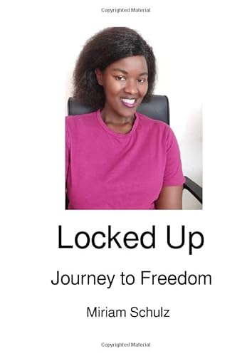 Journey to freedom / Locked Up: Journey to Freedom von epubli