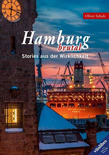 Hamburg brutal: Stories aus der Wirklichkeit
