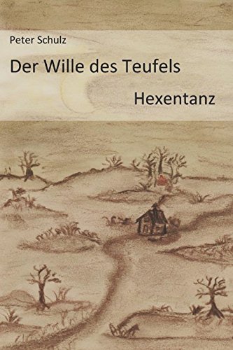 Der Wille des Teufels: Hexentanz von Independently published
