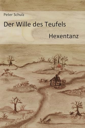 Der Wille des Teufels: Hexentanz von Independently published