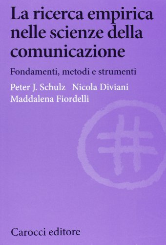 La ricerca empirica nelle scienze della comunicazione. Fondamenti, metodi e strumenti (Biblioteca di testi e studi) von BIBLIOTECA DI TESTI E STUDI