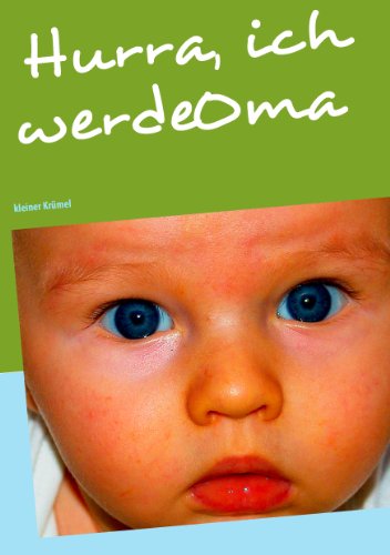 Hurra, ich werde Oma: kleiner Krümel