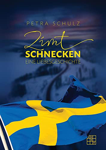 Zimtschnecken: Eine Liebesgeschichte von XOXO Verlag