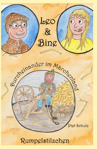Leo und Bine - Durcheinander im Märchenland: Rumpelstilzchen von Independently published