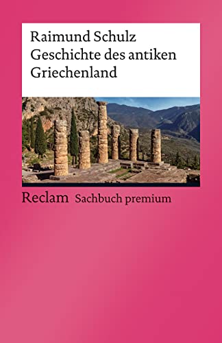 Geschichte des antiken Griechenland (Reclams Universal-Bibliothek) von Reclam Philipp Jun.