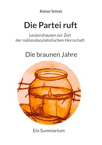 Die Partei ruft: Die braunen Jahre von BoD – Books on Demand