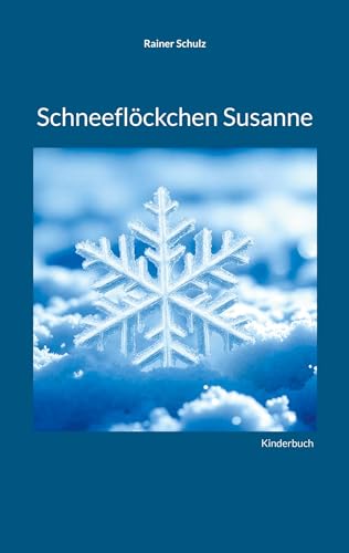 Schneeflöckchen Susanne von BoD – Books on Demand