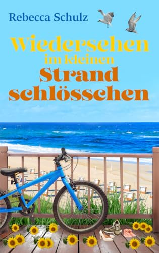 Wiedersehen im kleinen Strandschlösschen: Ein Fehmarn Roman (Das kleine Strandschlösschen, Band 2) von Independently published