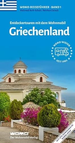 Entdeckertouren mit dem Wohnmobil Griechenland (Womo-Reihe, Band 1)