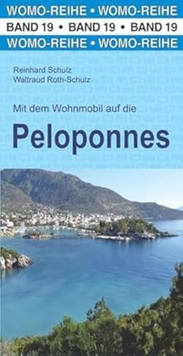 Mit dem Wohnmobil auf die Peloponnes (Womo-Reihe, Band 19)