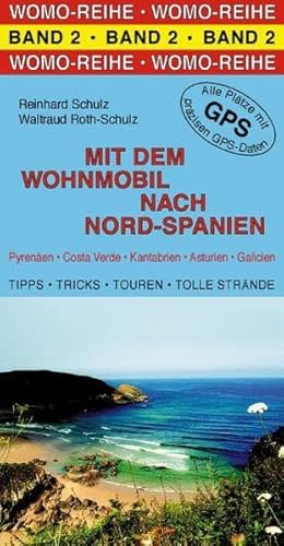 Mit dem Wohnmobil nach Nord-Spanien (Womo-Reihe)