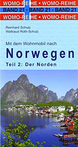 Mit dem Wohnmobil nach Norwegen: Teil 2: Der Norden (Womo-Reihe, Band 21)
