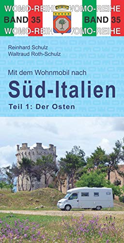 Mit dem Wohnmobil nach Süd-Italien: Teil 1: Der Osten (Womo-Reihe, Band 35) von Womo